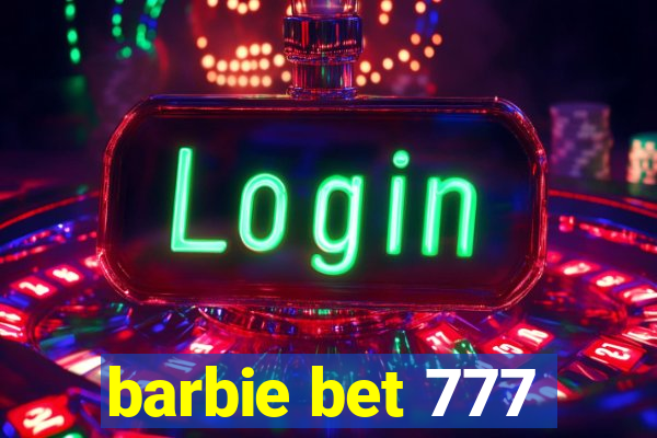 barbie bet 777